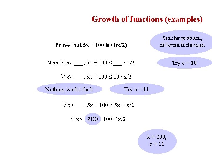  Growth of functions (examples) Similar problem, different technique. Prove that 5 x +