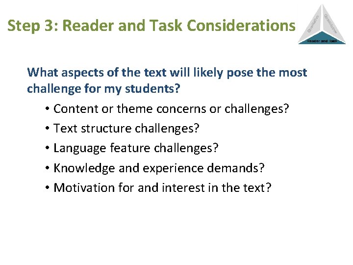 Step 3: Reader and Task Considerations What aspects of the text will likely pose