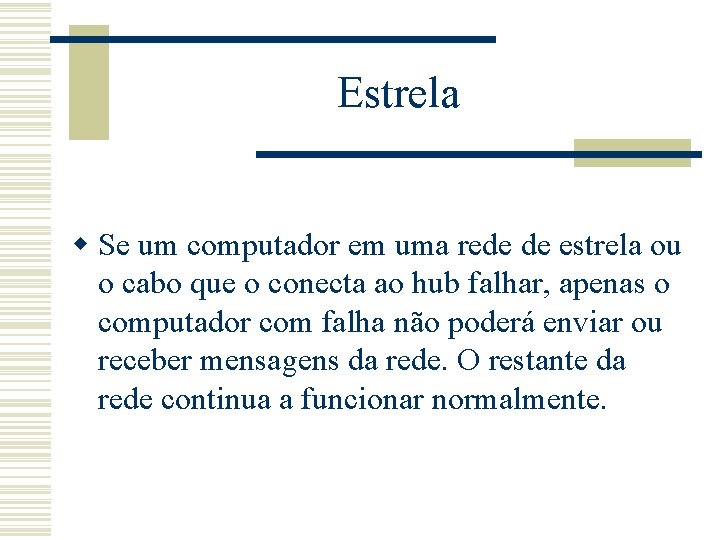 Estrela w Se um computador em uma rede de estrela ou o cabo que