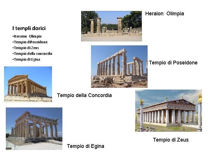 Heraion Olimpia I templi dorici • Heraion Olimpia • Tempio di. Poseidone • Tempio