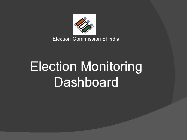 Election Commission of India Election Monitoring Dashboard 