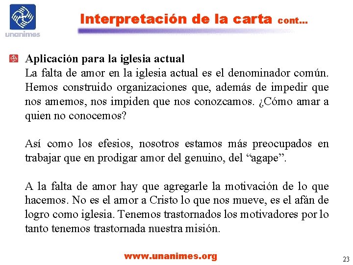 Interpretación de la carta cont… Aplicación para la iglesia actual La falta de amor