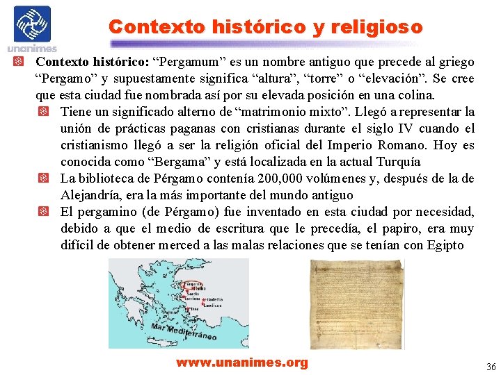 Contexto histórico y religioso Contexto histórico: “Pergamum” es un nombre antiguo que precede al