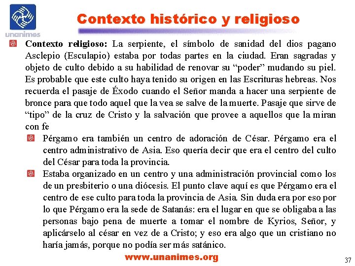 Contexto histórico y religioso Contexto religioso: La serpiente, el símbolo de sanidad del dios