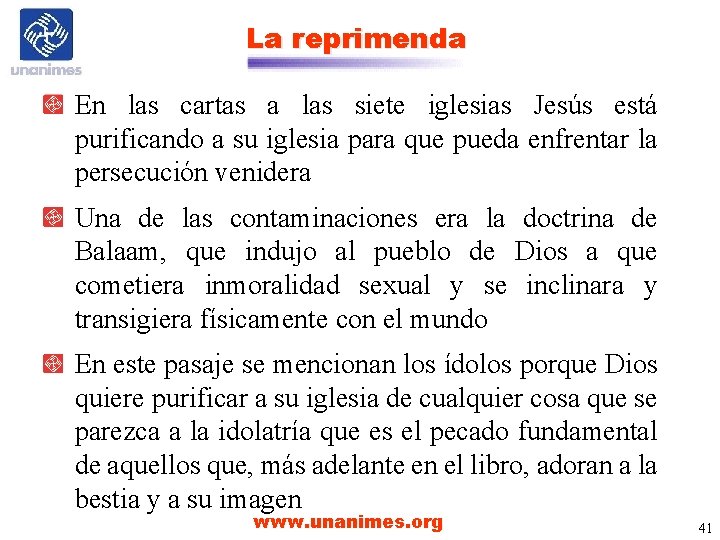 La reprimenda En las cartas a las siete iglesias Jesús está purificando a su