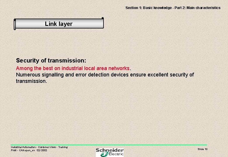 Section 1: Basic knowledge - Part 2: Main characteristics Link layer Security of transmission: