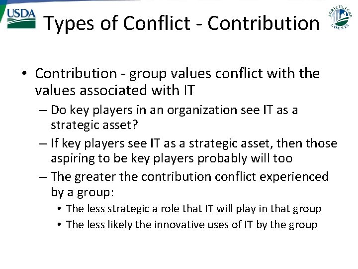 Types of Conflict - Contribution • Contribution - group values conflict with the values Types of Conflict - Contribution • Contribution - group values conflict with the values