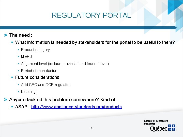 REGULATORY PORTAL > The need : § What information is needed by stakeholders for