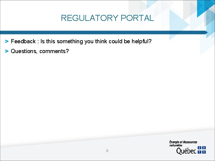 REGULATORY PORTAL > Feedback : Is this something you think could be helpful? >