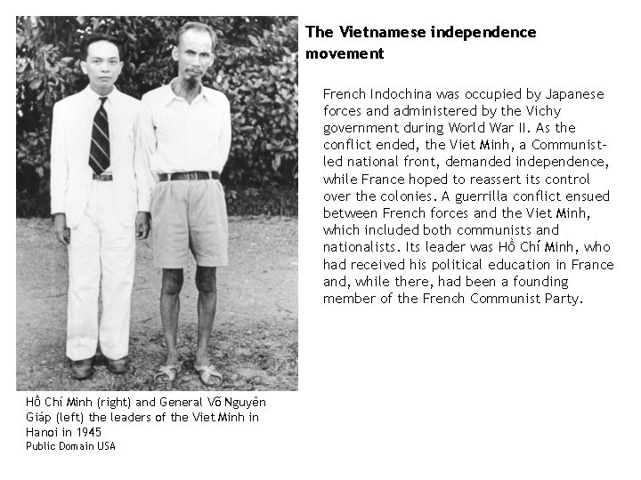 The Vietnamese independence movement French Indochina was occupied by Japanese forces and administered by The Vietnamese independence movement French Indochina was occupied by Japanese forces and administered by