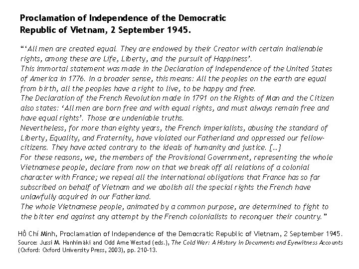 Proclamation of Independence of the Democratic Republic of Vietnam, 2 September 1945. “‘All men Proclamation of Independence of the Democratic Republic of Vietnam, 2 September 1945. “‘All men