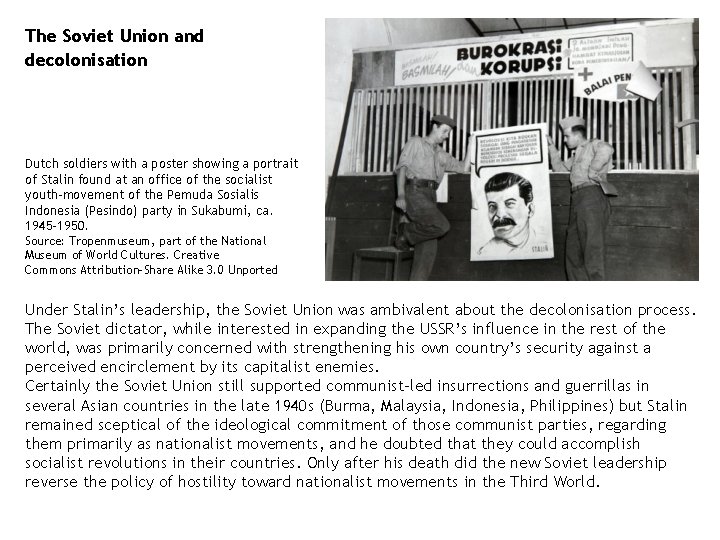 The Soviet Union and decolonisation Dutch soldiers with a poster showing a portrait of The Soviet Union and decolonisation Dutch soldiers with a poster showing a portrait of