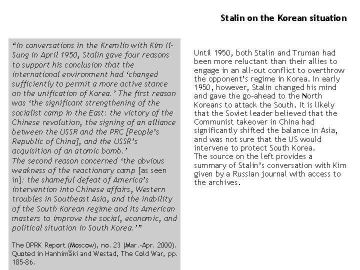 Stalin on the Korean situation “In conversations in the Kremlin with Kim Il. Sung Stalin on the Korean situation “In conversations in the Kremlin with Kim Il. Sung