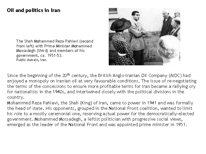 Oil and politics in Iran The Shah Mohammed Reza Pahlavi (second from left) with Oil and politics in Iran The Shah Mohammed Reza Pahlavi (second from left) with