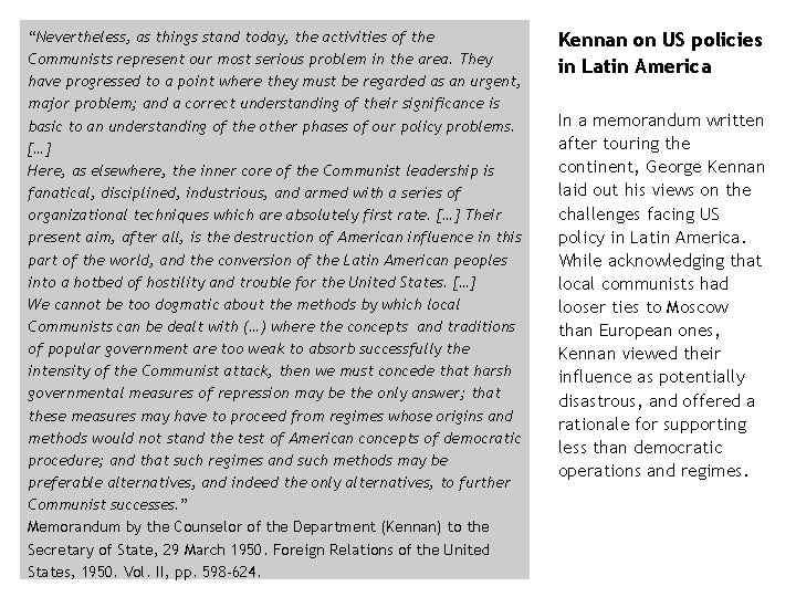 “Nevertheless, as things stand today, the activities of the Communists represent our most serious “Nevertheless, as things stand today, the activities of the Communists represent our most serious