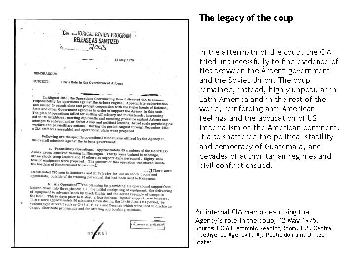 The legacy of the coup In the aftermath of the coup, the CIA tried The legacy of the coup In the aftermath of the coup, the CIA tried