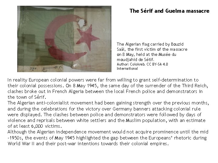 The Sérif and Guelma massacre The Algerian flag carried by Bouzid Saâl, the first The Sérif and Guelma massacre The Algerian flag carried by Bouzid Saâl, the first