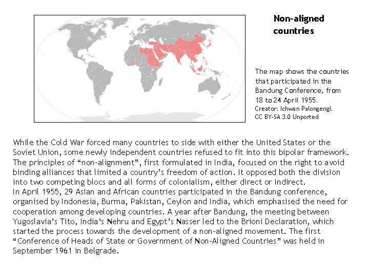 Non-aligned countries The map shows the countries that participated in the Bandung Conference, from Non-aligned countries The map shows the countries that participated in the Bandung Conference, from