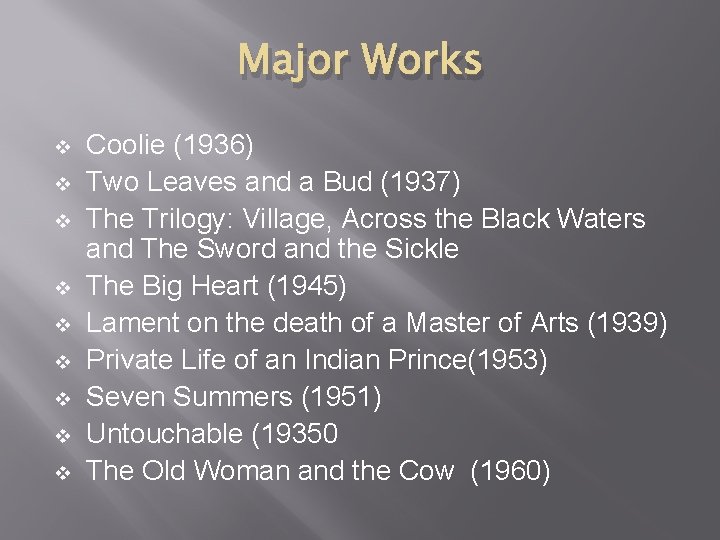 Major Works v v v v v Coolie (1936) Two Leaves and a Bud