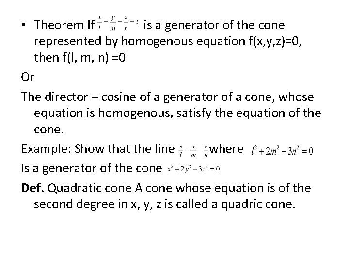  • Theorem If is a generator of the cone represented by homogenous equation