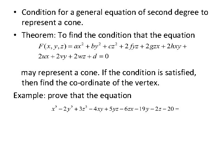  • Condition for a general equation of second degree to represent a cone.