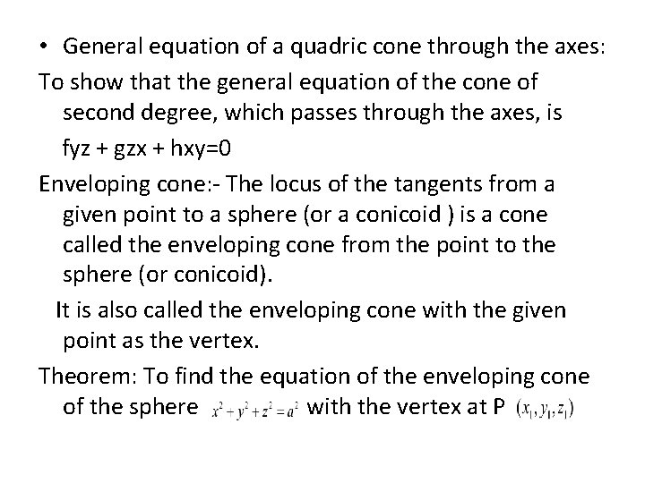  • General equation of a quadric cone through the axes: To show that