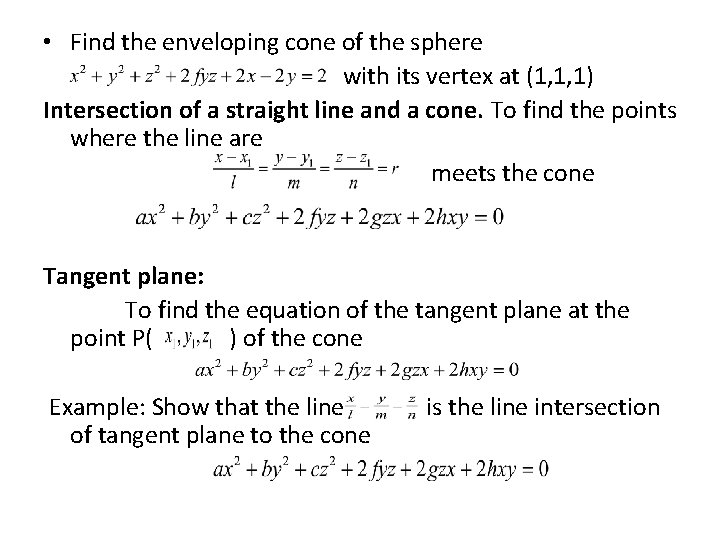  • Find the enveloping cone of the sphere with its vertex at (1,
