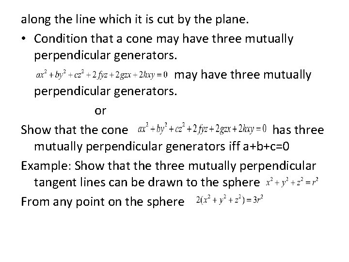 along the line which it is cut by the plane. • Condition that a