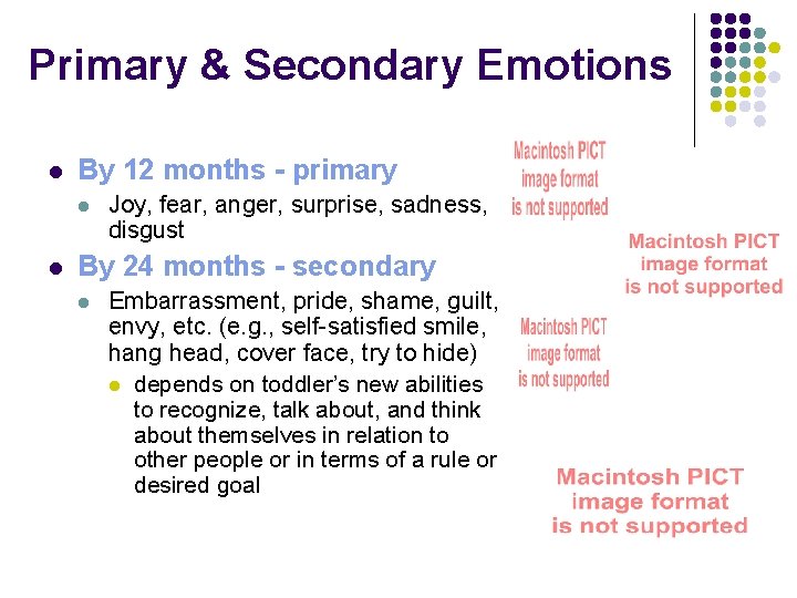 Primary & Secondary Emotions l By 12 months - primary l l Joy, fear,