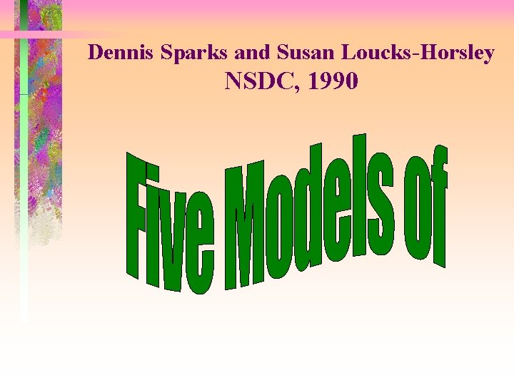 Dennis Sparks and Susan Loucks-Horsley NSDC, 1990 