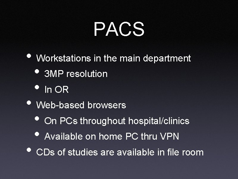 PACS • Workstations in the main department • 3 MP resolution • In OR