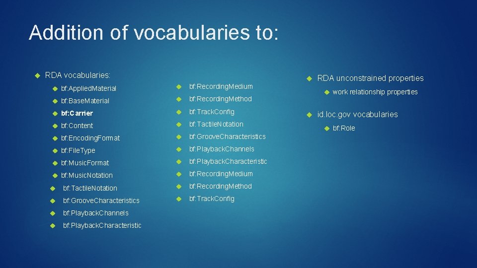 Addition of vocabularies to: RDA vocabularies: bf: Applied. Material bf: Recording. Medium bf: Base.