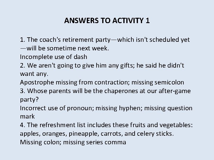 ANSWERS TO ACTIVITY 1 1. The coach's retirement party—which isn't scheduled yet —will be