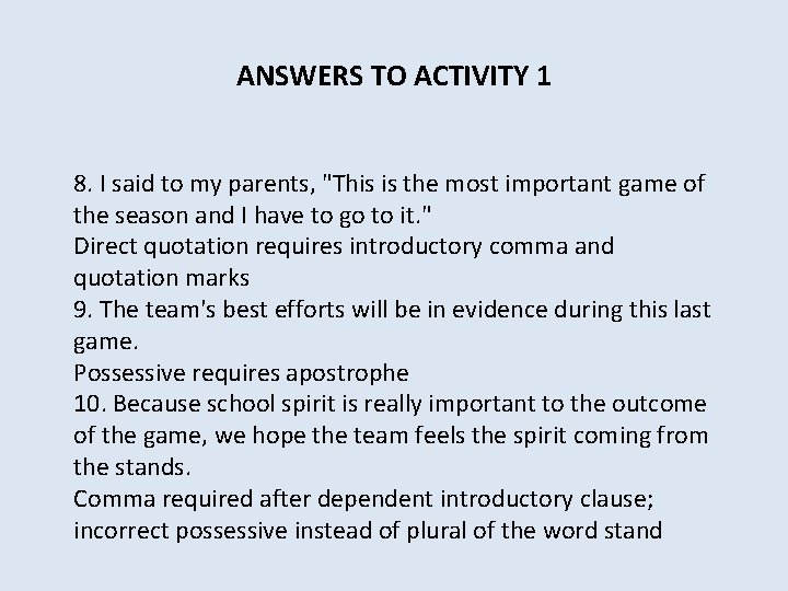 ANSWERS TO ACTIVITY 1 8. I said to my parents, "This is the most