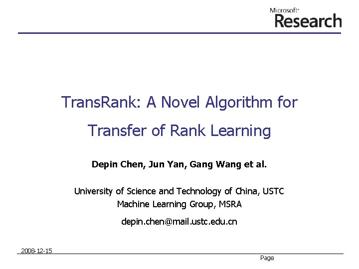 Trans. Rank: A Novel Algorithm for Transfer of Rank Learning Depin Chen, Jun Yan, Trans. Rank: A Novel Algorithm for Transfer of Rank Learning Depin Chen, Jun Yan,