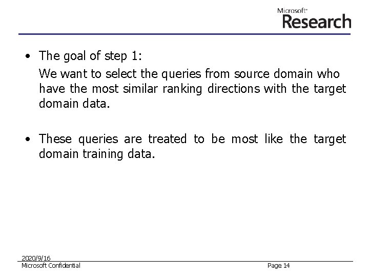 • The goal of step 1: We want to select the queries from • The goal of step 1: We want to select the queries from