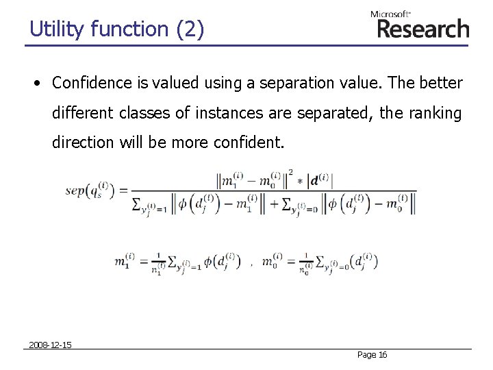 Utility function (2) • Confidence is valued using a separation value. The better different Utility function (2) • Confidence is valued using a separation value. The better different