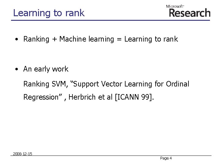 Learning to rank • Ranking + Machine learning = Learning to rank • An Learning to rank • Ranking + Machine learning = Learning to rank • An