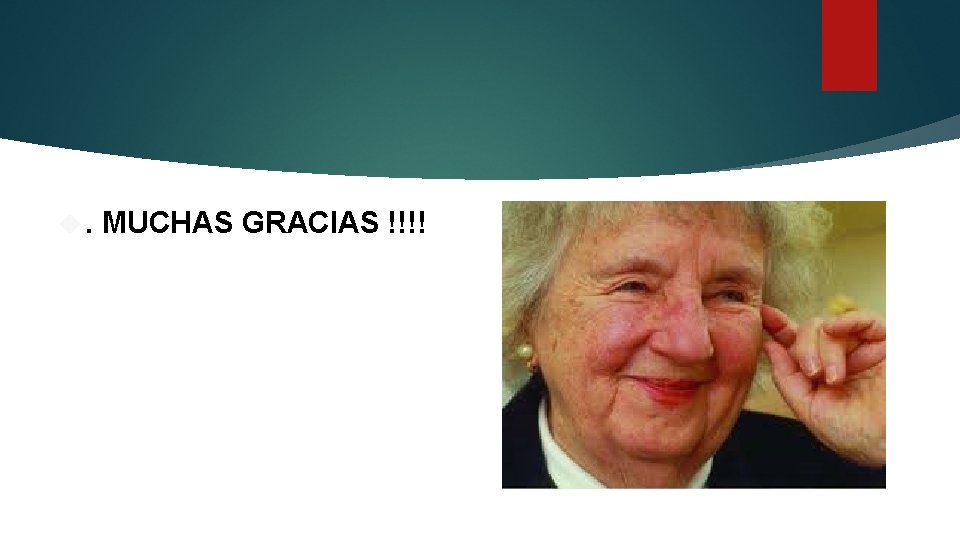 . MUCHAS GRACIAS !!!! 