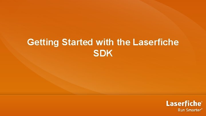 Getting Started with the Laserfiche SDK 