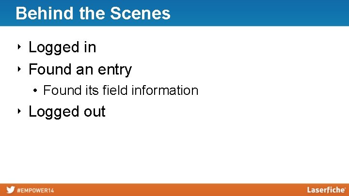 Behind the Scenes ‣ Logged in ‣ Found an entry • Found its field