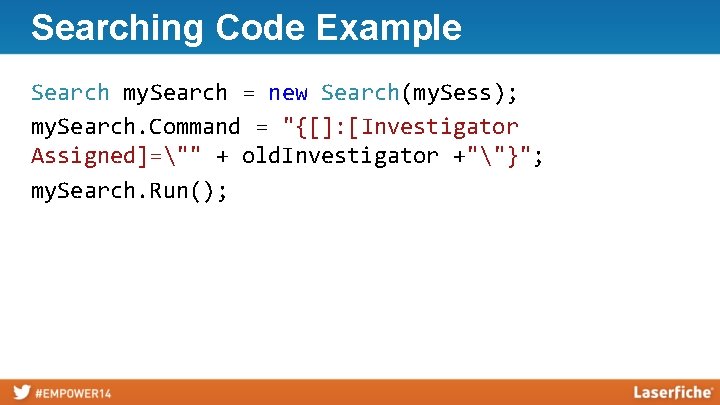 Searching Code Example Search my. Search = new Search(my. Sess); my. Search. Command =