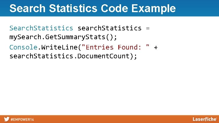 Search Statistics Code Example Search. Statistics search. Statistics = my. Search. Get. Summary. Stats();