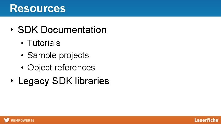 Resources ‣ SDK Documentation • Tutorials • Sample projects • Object references ‣ Legacy