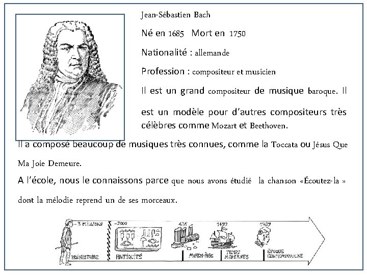 Jean-Sébastien Bach Né en 1685 Mort en 1750 Nationalité : allemande Profession : compositeur