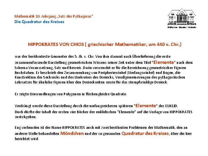 Mathematik 10. Jahrgang „Satz des Pythagoras“ Die Quadratur des Kreises HIPPOKRATES VON CHIOS (