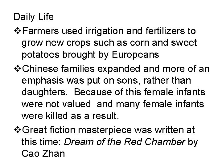 Daily Life v. Farmers used irrigation and fertilizers to grow new crops such as Daily Life v. Farmers used irrigation and fertilizers to grow new crops such as