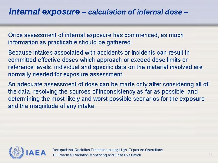 Internal exposure – calculation of internal dose – Once assessment of internal exposure has Internal exposure – calculation of internal dose – Once assessment of internal exposure has