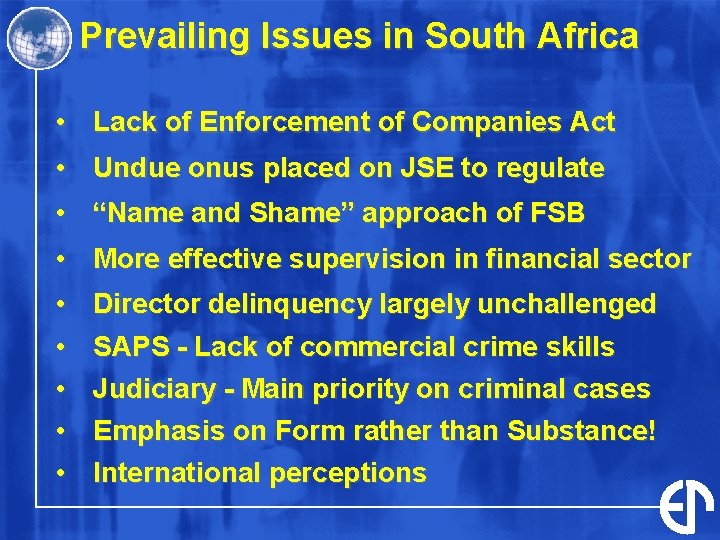 Prevailing Issues in South Africa • Lack of Enforcement of Companies Act • Undue Prevailing Issues in South Africa • Lack of Enforcement of Companies Act • Undue