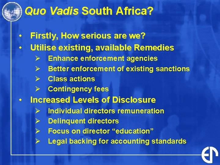 Quo Vadis South Africa? • Firstly, How serious are we? • Utilise existing, available Quo Vadis South Africa? • Firstly, How serious are we? • Utilise existing, available